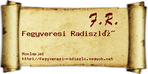 Fegyveresi Radiszló névjegykártya